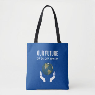 Milieubewustzijn Onze Toekomst Is In Onze Handen P Tote Bag