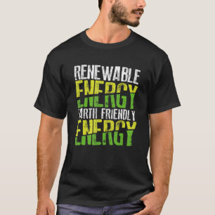 Milieuvriendelijke energie voor hernieuwbare energ t-shirt