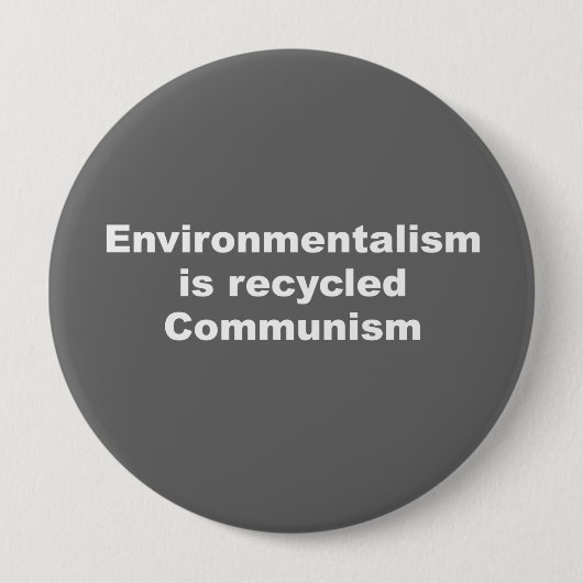 Milieuvriendelijkheid is gerecycleerd communisme ronde button 4,0 cm (Voorkant)