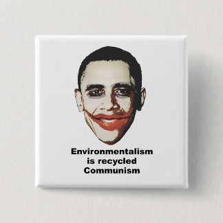 Milieuvriendelijkheid is gerecycleerd communisme vierkante button 5,1 cm