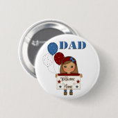 Militaire vader Welkom Thuis Button (meisje) (Voorkant /achterkant)