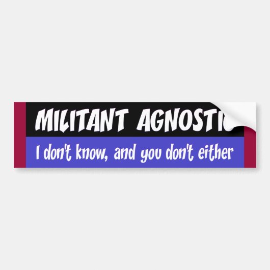 militante agnost bumpersticker (Voorkant)