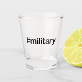 MILITARY Hashtag Shot Glas