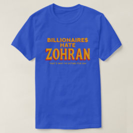 Miljardairs Haten Zohran Politieke Stellingname T-shirt