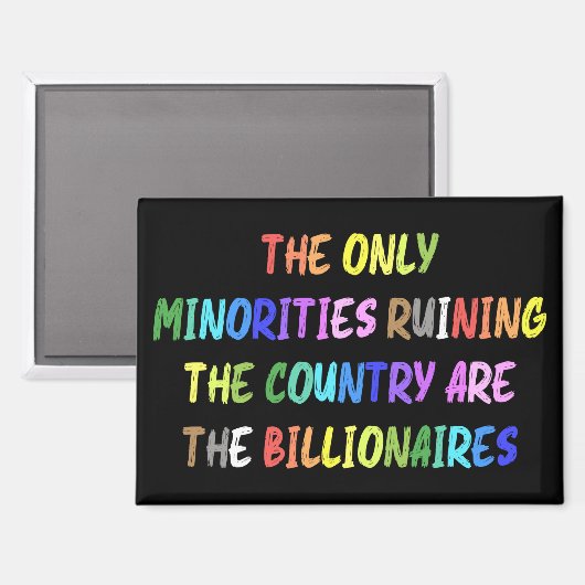 Miljardairs ruïneren de Country Fridge Magnet (Voorkant / Achterkant)