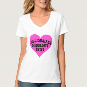 Miljardairs zouden niet moeten bestaan t-shirt