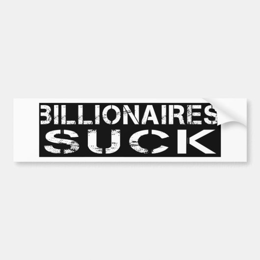 Miljardairs zuigen bumpersticker (Voorkant)