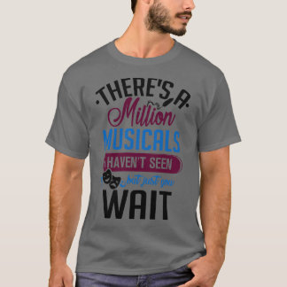 Miljoen musicals heb ik gezien Theater Lover Gift T-shirt