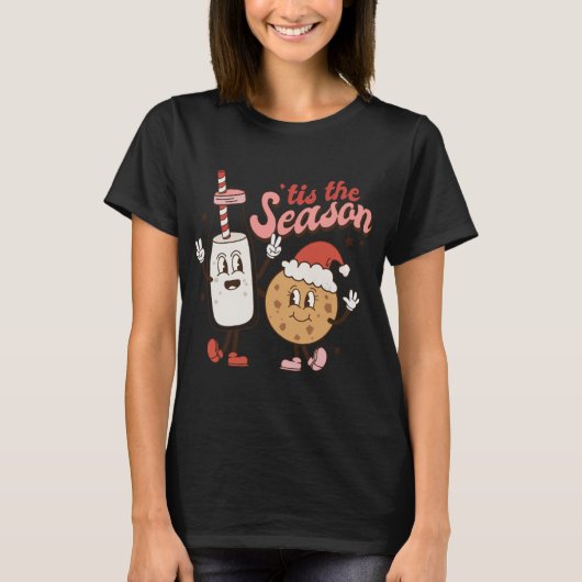 Milk And Cookies Tis The Season Holiday  T-shirt (Voorkant)