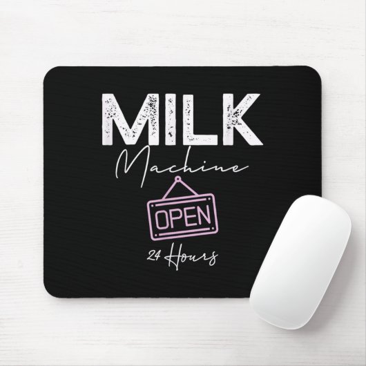 Milk Machine Open 24 Hours Funny Breastfeeding New Muismat (Met muis)