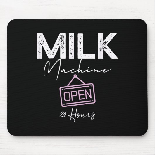 Milk Machine Open 24 Hours Funny Breastfeeding New Muismat (Voorkant)