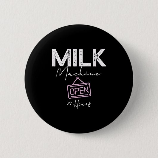 Milk Machine Open 24 Hours Funny Breastfeeding New Ronde Button 5,7 Cm (Voorkant)
