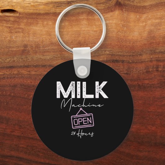 Milk Machine Open 24 Hours Funny Breastfeeding New Sleutelhanger (Voorkant)