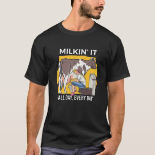 Milkin' It Milking Koeien Dairy Farming Enthusiast T-shirt