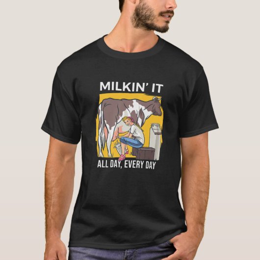 Milkin' It Milking Koeien Dairy Farming Enthusiast T-shirt (Voorkant)