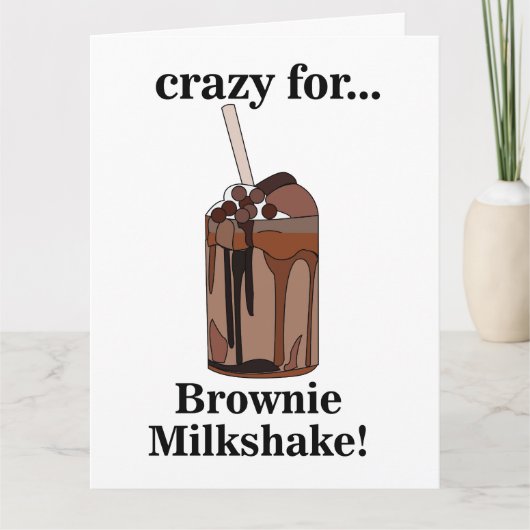 Milkshake Crazy voor Brownie Milkshake Verjaardag Kaart (Voorkant)