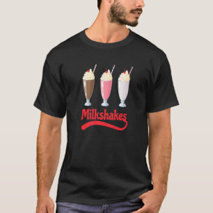 Milkshakes I Milkshake Milkshaker Sweet Shake Prem T-shirt