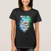 Milky Way Galaxy Funny Design T-Shirt (Voorkant)