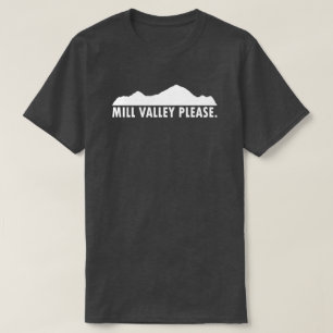 Mill Valley Californië Alsjeblieft T-shirt