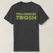 Millennial Trash T-shirt (Design voorkant)