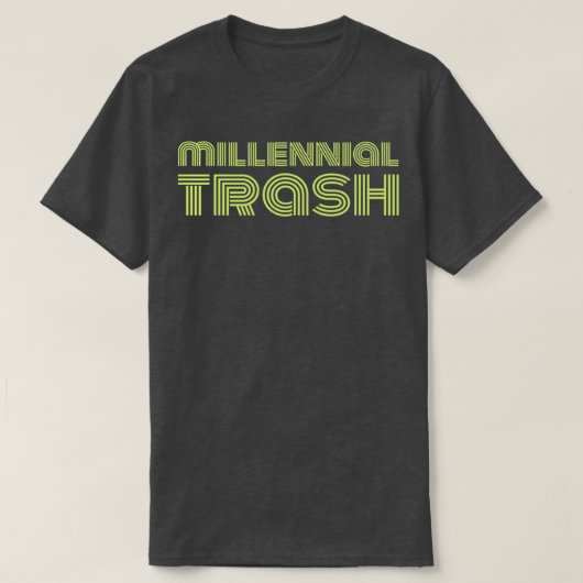Millennial Trash T-shirt (Design voorkant)
