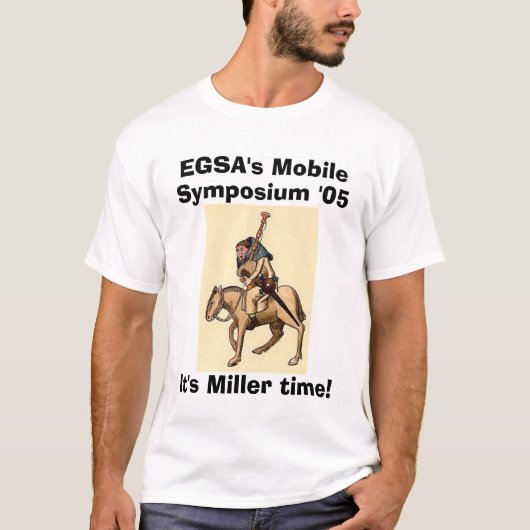 miller, EGSA's Mobile, Symposium '05, het is Mill. T-shirt (Voorkant)