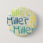 Miller Ronde Button 5,7 Cm<br><div class="desc">Miller. Show en draag deze populaire, mooie mannelijke voornaam die is ontworpen als kleurrijke tekstwolk gemaakt van horizontale en verticale krommende typografie van handletters in verschillende maten en schattige verse kleuren. Draag je positieve amerikaanse naam of show de wereld waar je van houdt of waar je van houdt. Merk met...</div>