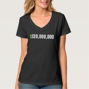 Millionaire CEO BAAS CEO 000 000 Ondernemer T-shirt