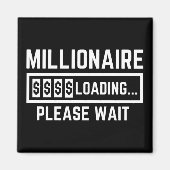 Millionaire Loading Please Wait Magneet (Voorkant)