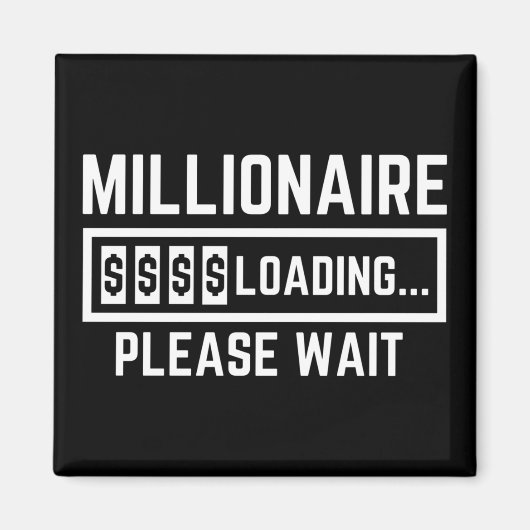 Millionaire Loading Please Wait Magneet (Voorkant)