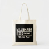 Millionaire Loading Please Wait Tote Bag (Voorkant)
