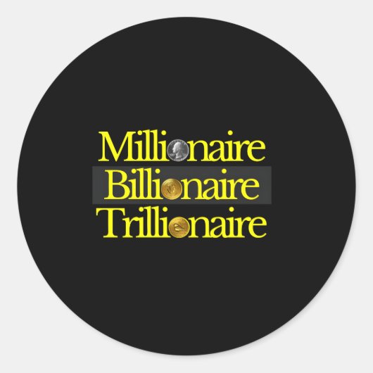 Millionaire Millionaire Trillionaire Rijke Mensen  Ronde Sticker (Voorkant)