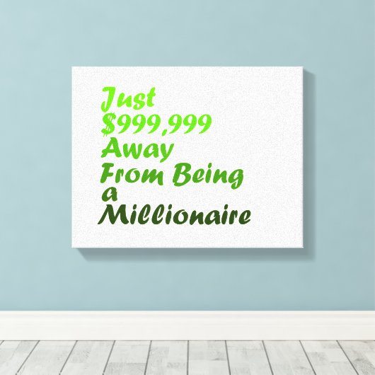 Millionaire Motivatie Wall Art Canvas Afdruk (Insitu (Houten vloer))