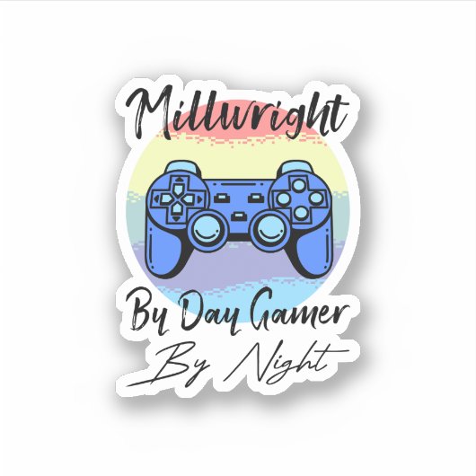 Millwright By Day Gamer By Night Sticker (Voorkant)