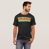 MILLWRIGHT Funny Job Title Profession Birthday Wor T-shirt (Voorkant volledig)