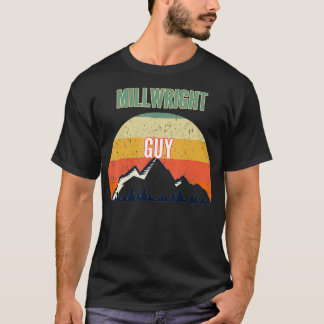 Millwright Gift for Men Millwright Guy T-shirt