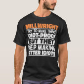 Millwright Ik probeer dingen grappig te maken T-shirt (Voorkant)