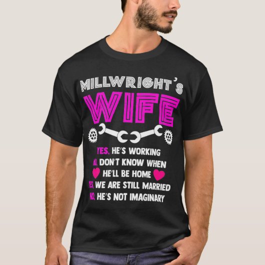 Millwright Wife   Millwrights Tee  T-shirt (Voorkant)