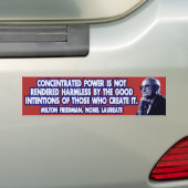 Milton Friedman Citaat: Geconcentreerd vermogen Bumpersticker (Op auto)