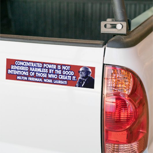 Milton Friedman Citaat: Geconcentreerd vermogen Bumpersticker (Op Truck)