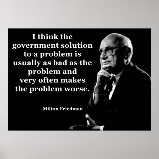 Milton Friedman Government Quote Poster (Voorkant)