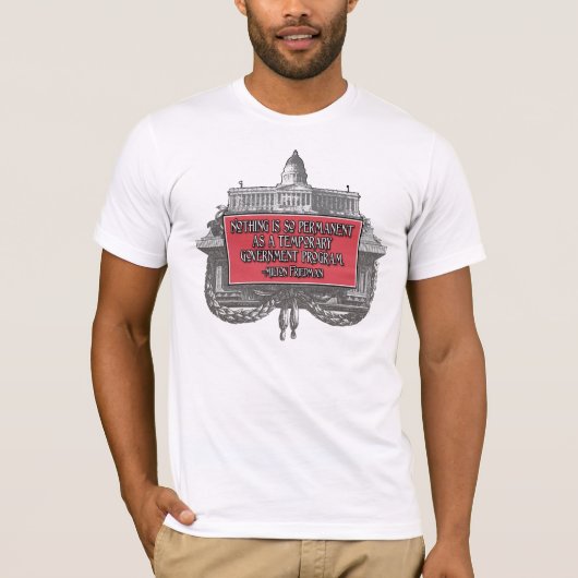 Milton Friedman over overheidsprogramma's T-shirt (Voorkant)