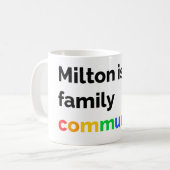 Milton is een Family Community PRIDE LGBTQ+ Mok (Voorkant links)