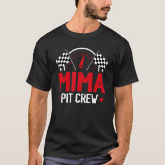 Mima Pit Crew Race Car Birthday Party Racing Famil T-shirt
