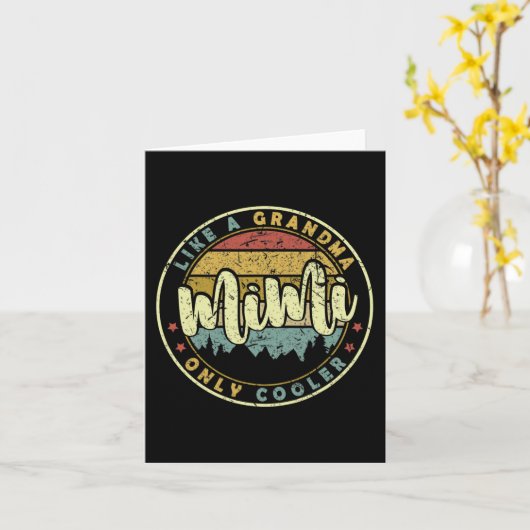 Mimi als een grootmoeder, alleen koeler, Moederdag Kaart (Gele Bloem)