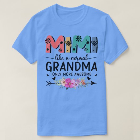 Mimi als een normale grootmoeder, maar alleen meer t-shirt (Design voorkant)