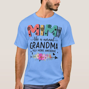 Mimi als een normale grootmoeder, maar alleen meer t-shirt