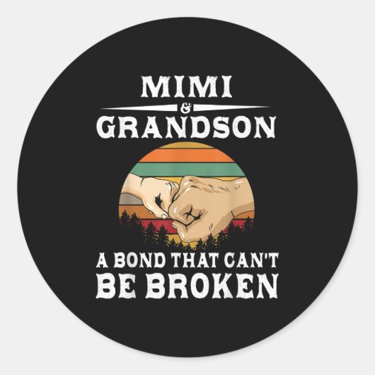 Mimi And Grandson A Bond That Can't Be Broken Ronde Sticker (Voorkant)