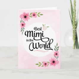 Mimi Birthday - Beste Mimi in de wereld met bloeme Kaart