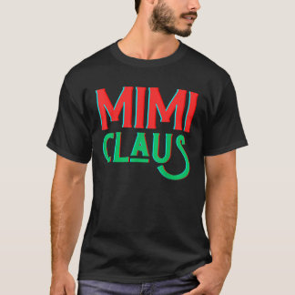 Mimi Claus komt overeen met Lelijke Kerstman famil T-shirt